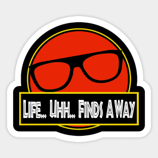 Life Finds a Way Sticker